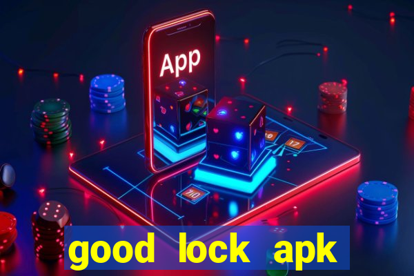 good lock apk android 13